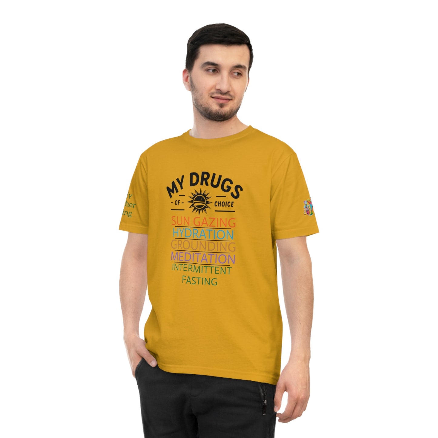 'My Drugs of Choice' (MHB EDITION)_100% Organic Cotton T-Shirt - My Higher Being