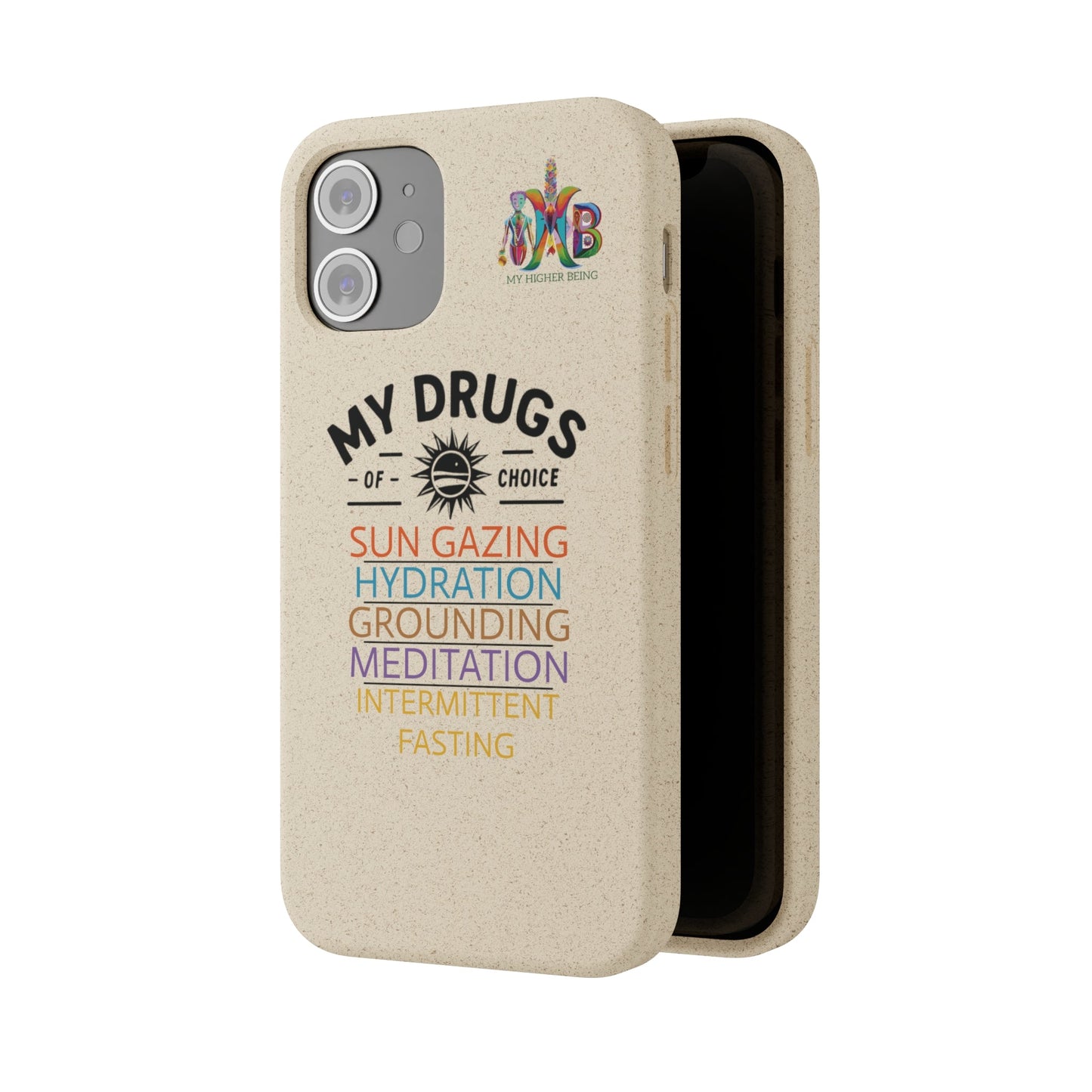 'My Drugs of Choice'_Plastic Free Biodegradable Phone Case (MHB Edition) - My Higher Being