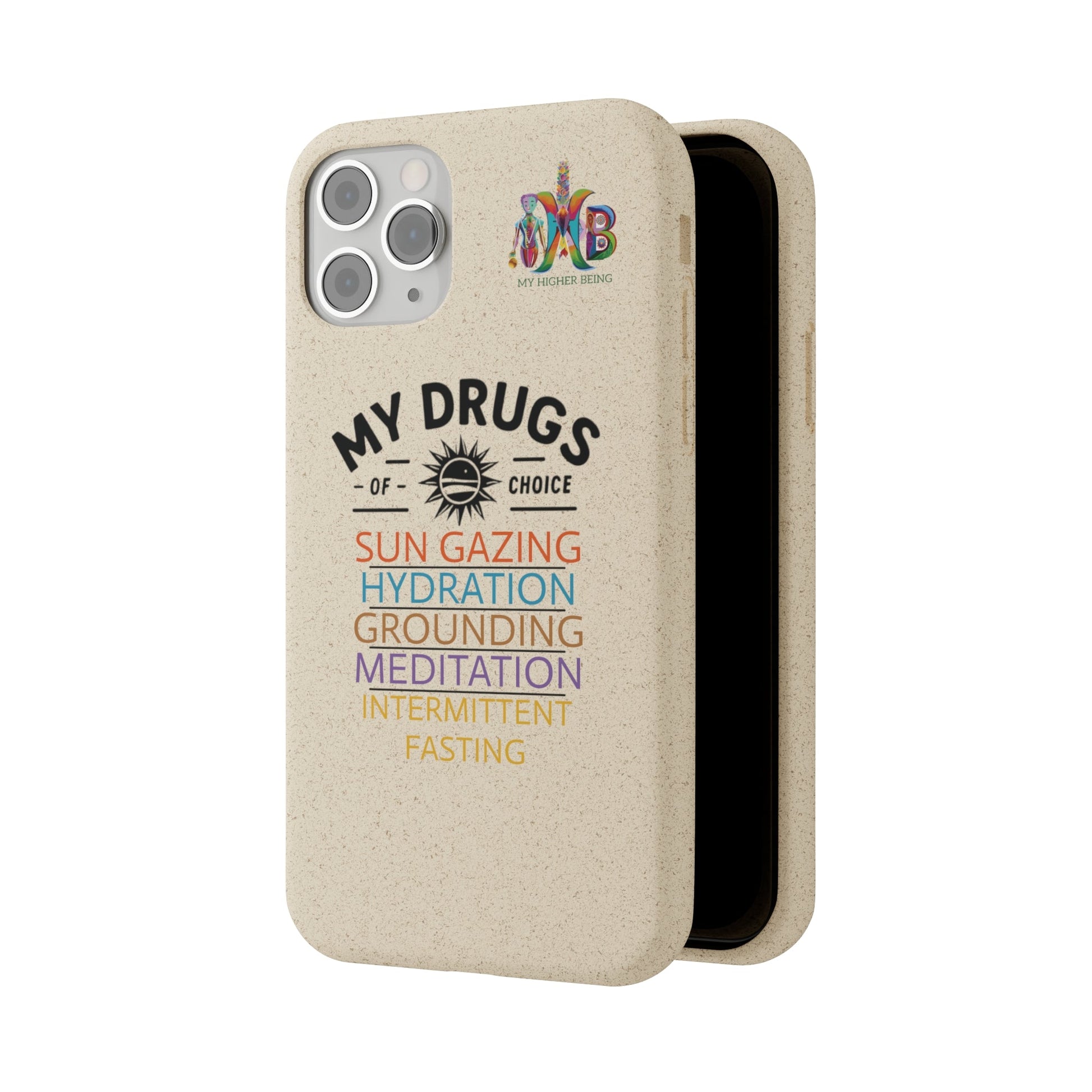 'My Drugs of Choice'_Plastic Free Biodegradable Phone Case (MHB Edition) - My Higher Being