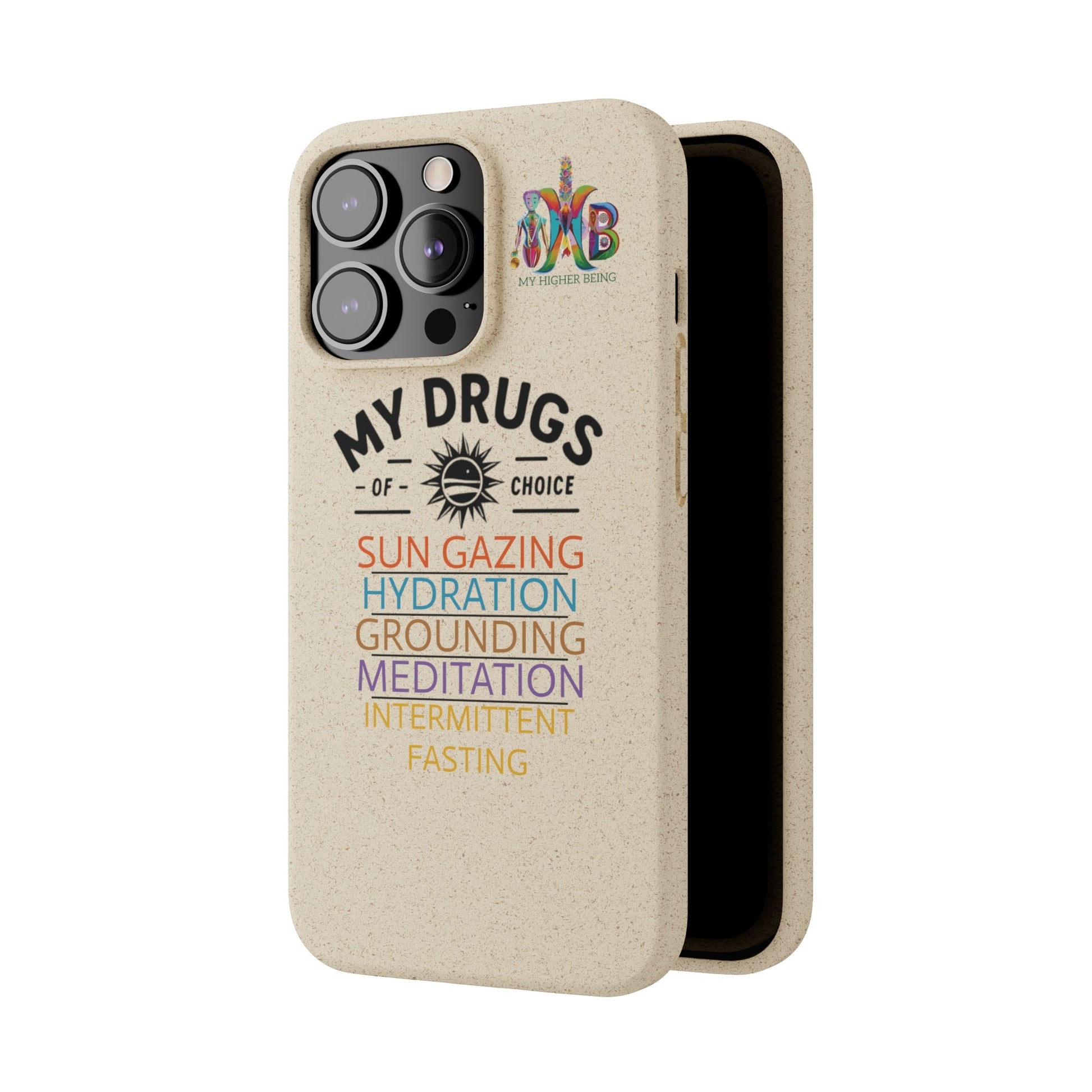 'My Drugs of Choice'_Plastic Free Biodegradable Phone Case (MHB Edition) - My Higher Being