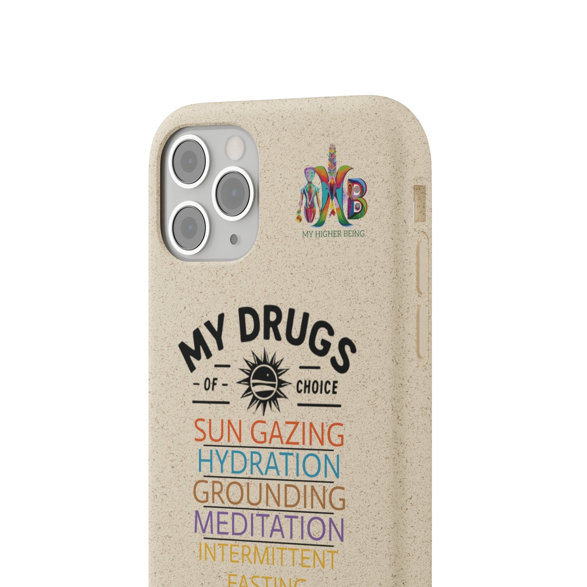 'My Drugs of Choice'_Plastic Free Biodegradable Phone Case (MHB Edition) - My Higher Being