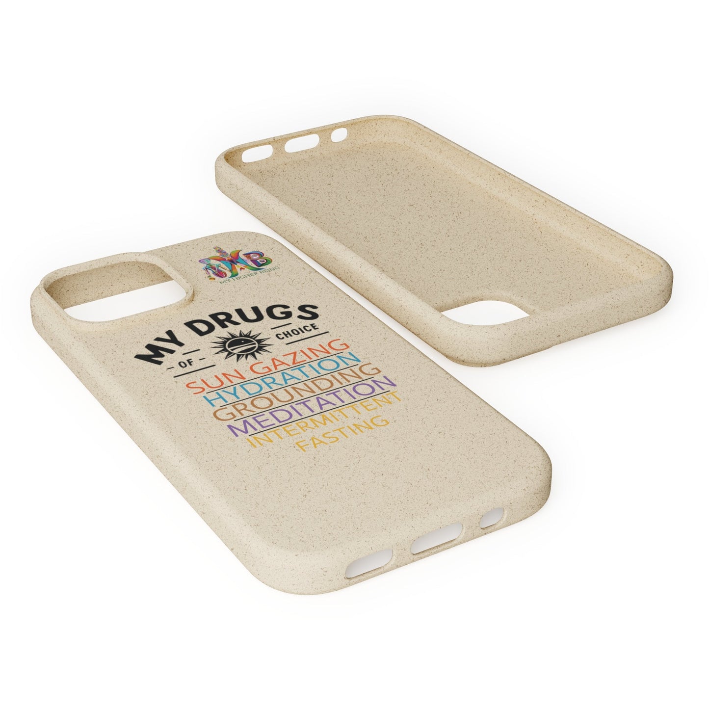 'My Drugs of Choice'_Plastic Free Biodegradable Phone Case (MHB Edition) - My Higher Being