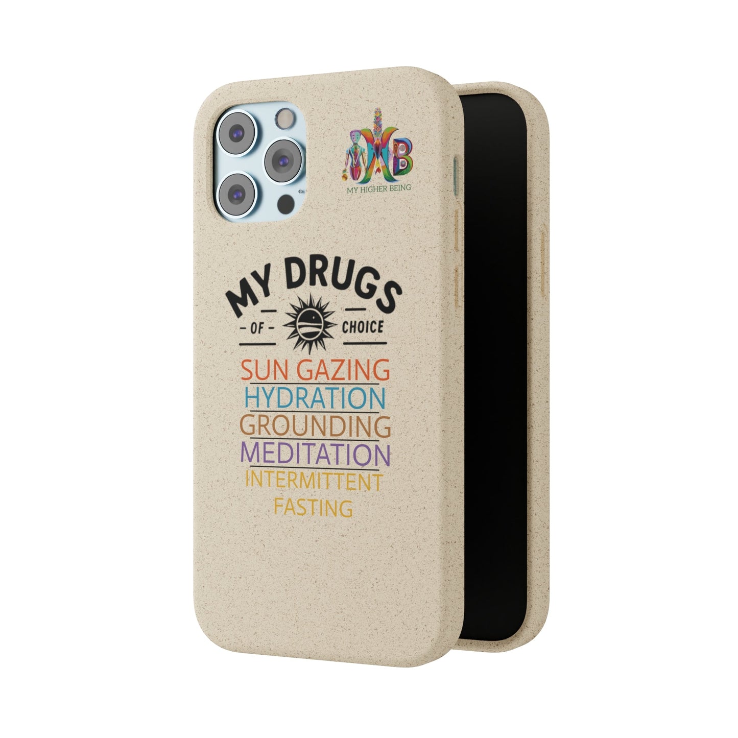 'My Drugs of Choice'_Plastic Free Biodegradable Phone Case (MHB Edition) - My Higher Being