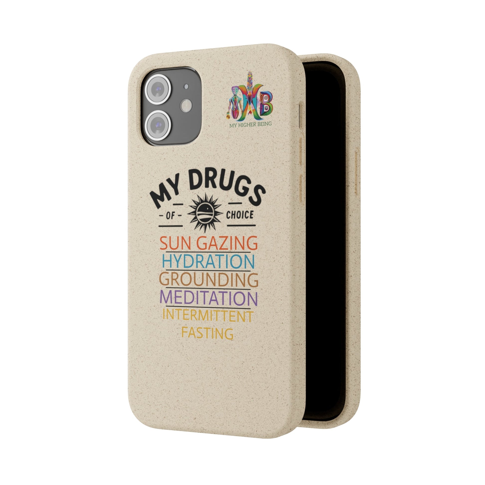 'My Drugs of Choice'_Plastic Free Biodegradable Phone Case (MHB Edition) - My Higher Being